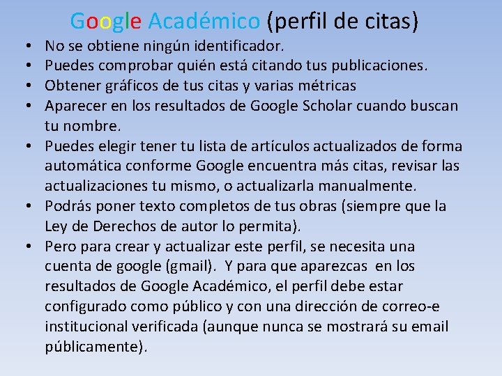 Google Académico (perfil de citas) No se obtiene ningún identificador. Puedes comprobar quién está