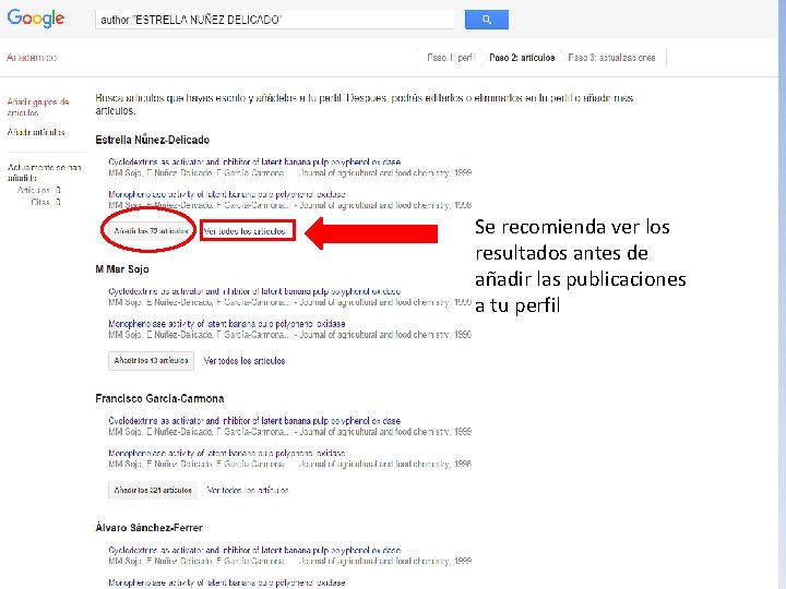 Se recomienda ver los resultados antes de añadir las publicaciones a tu perfil 