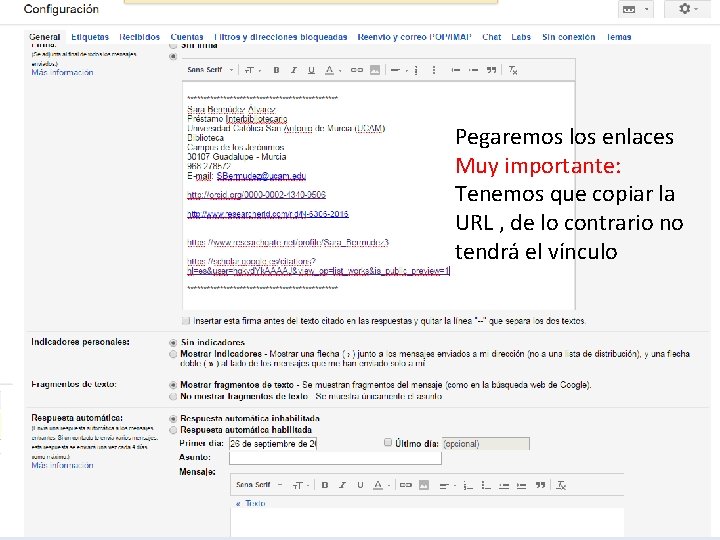 Pegaremos los enlaces Muy importante: Tenemos que copiar la URL , de lo contrario