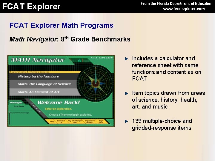 FCAT Explorer From the Florida Department of Education www. fcatexplorer. com FCAT Explorer Math