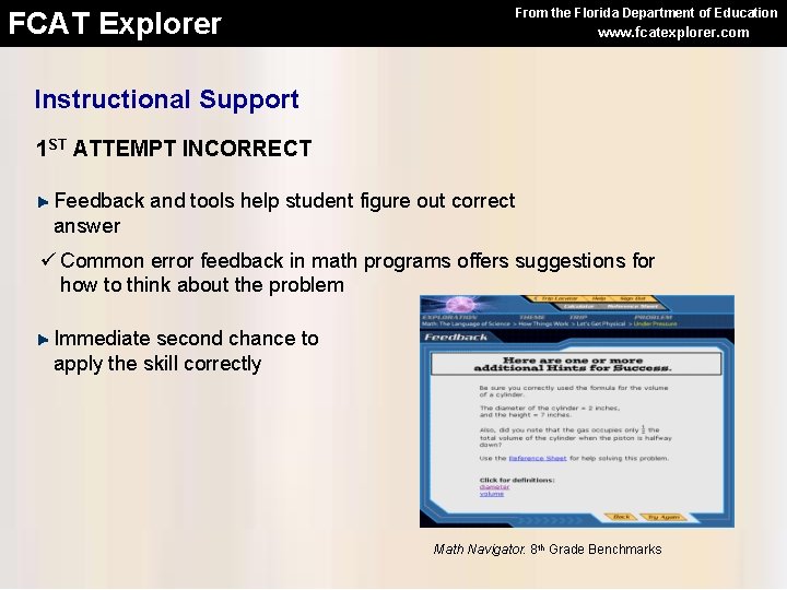 From the Florida Department of Education FCAT Explorer www. fcatexplorer. com Instructional Support 1