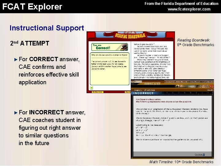 FCAT Explorer From the Florida Department of Education www. fcatexplorer. com Instructional Support 2