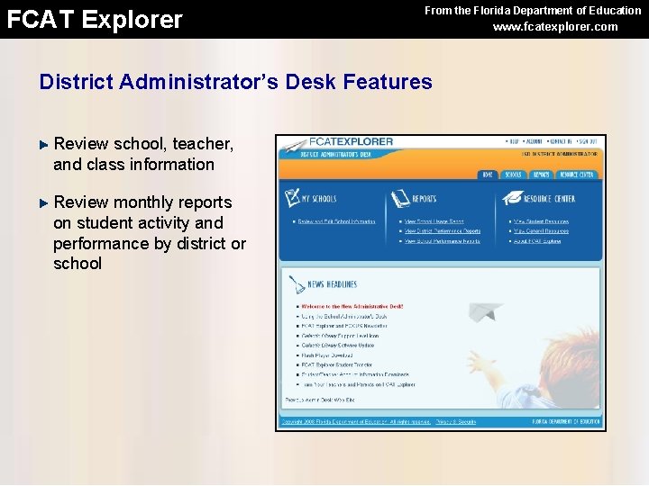 FCAT Explorer From the Florida Department of Education District Administrator’s Desk Features Review school,