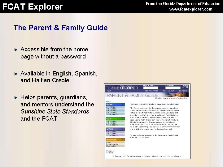 FCAT Explorer The Parent & Family Guide Accessible from the home page without a