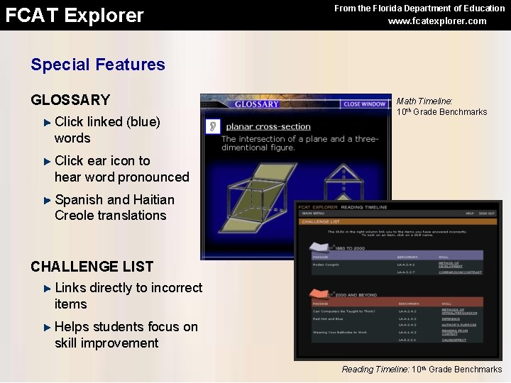 FCAT Explorer From the Florida Department of Education www. fcatexplorer. com Special Features GLOSSARY