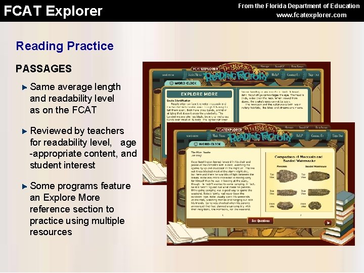 FCAT Explorer Reading Practice PASSAGES Same average length and readability level as on the