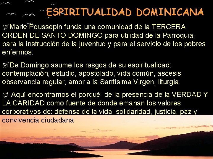 ESPIRITUALIDAD DOMINICANA ÿMarie Poussepin funda una comunidad de la TERCERA ORDEN DE SANTO DOMINGO