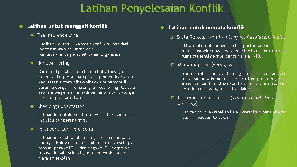 Latihan Penyelesaian Konflik Latihan untuk menggali konflik The Influence Line Latihan untuk menata konflik