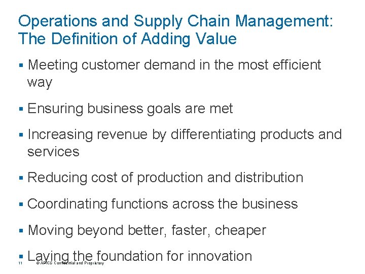 Operations and Supply Chain Management: The Definition of Adding Value § Meeting customer demand