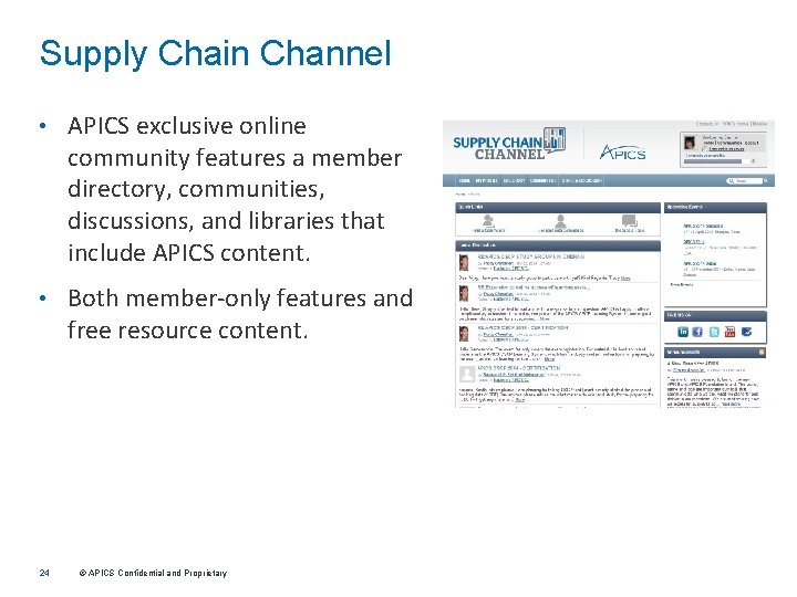 Supply Chain Channel • APICS exclusive online community features a member directory, communities, discussions,