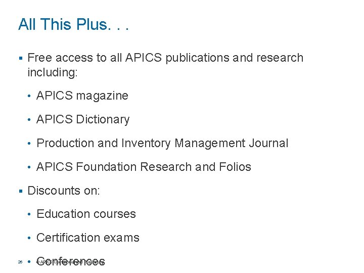 All This Plus. . . § § 26 Free access to all APICS publications