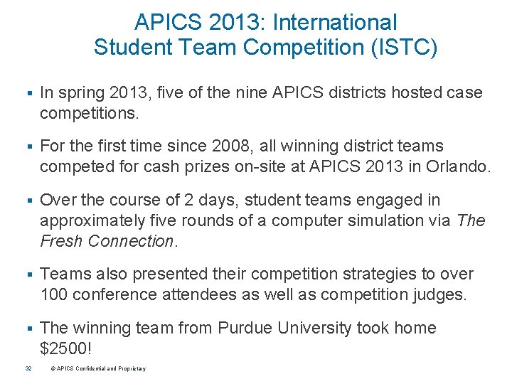 APICS 2013: International Student Team Competition (ISTC) § In spring 2013, five of the