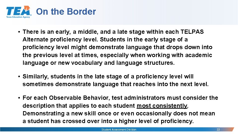 On the Border • There is an early, a middle, and a late stage