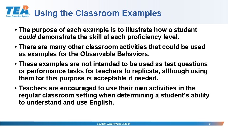 Using the Classroom Examples • The purpose of each example is to illustrate how