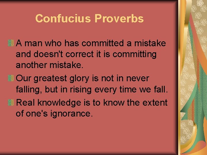 Confucius Proverbs A man who has committed a mistake and doesn't correct it is