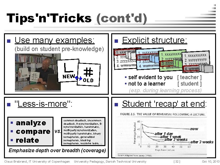 Tips'n'Tricks (cont'd) n Use many examples: (build on student pre-knowledge) NEW n vs. Explicit