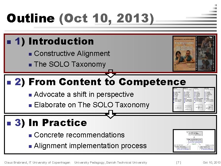 Outline (Oct 10, 2013) n 1) Introduction Constructive Alignment n The SOLO Taxonomy n