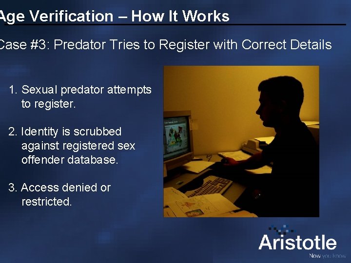 Age Verification – How It Works Case #3: Predator Tries to Register with Correct