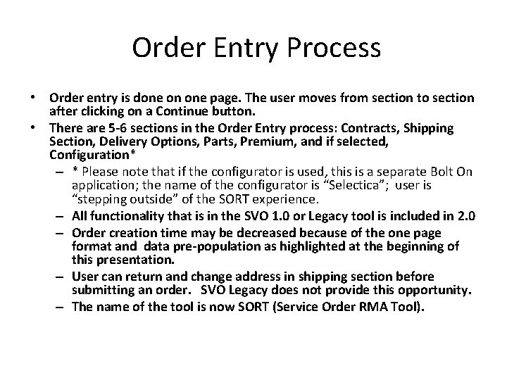 Order Entry Process • Order entry is done on one page. The user Order Entry Process • Order entry is done on one page. The user