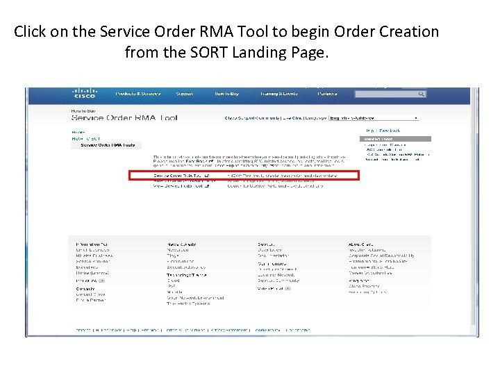 Click on the Service Order RMA Tool to begin Order Creation from the SORT Click on the Service Order RMA Tool to begin Order Creation from the SORT