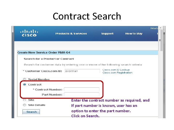 Contract Search Enter the contract number as required, and If part number is known, Contract Search Enter the contract number as required, and If part number is known,