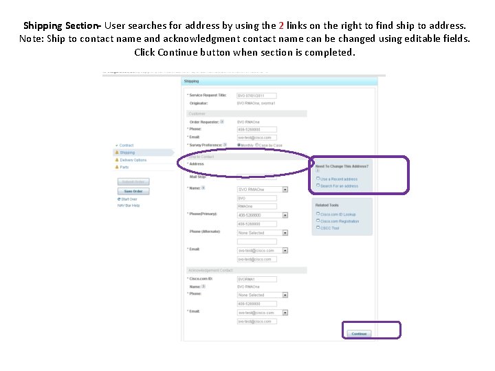 Shipping Section- User searches for address by using the 2 links on the right Shipping Section- User searches for address by using the 2 links on the right