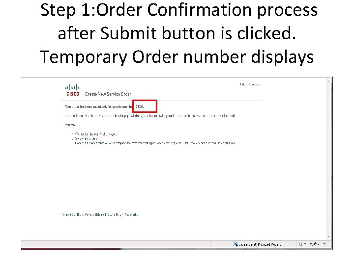 Step 1: Order Confirmation process after Submit button is clicked. Temporary Order number Step 1: Order Confirmation process after Submit button is clicked. Temporary Order number