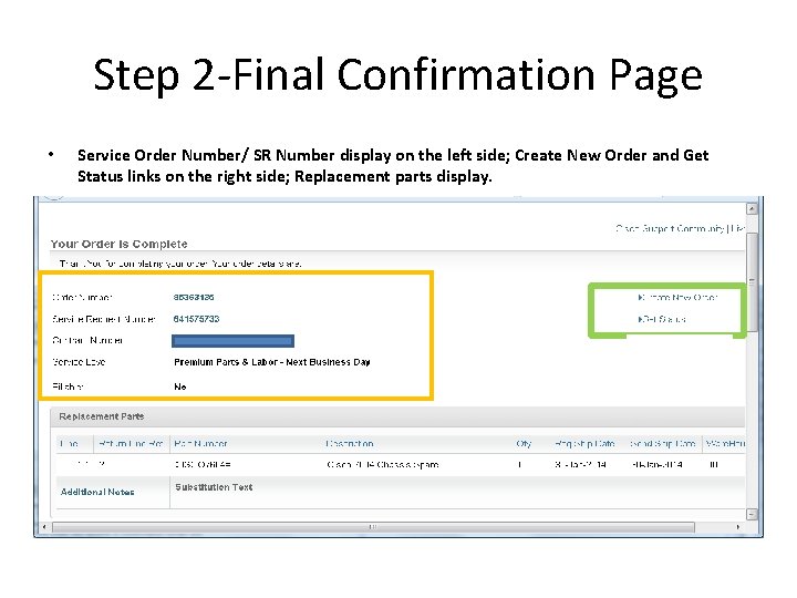 Step 2 -Final Confirmation Page • Service Order Number/ SR Number display on the Step 2 -Final Confirmation Page • Service Order Number/ SR Number display on the