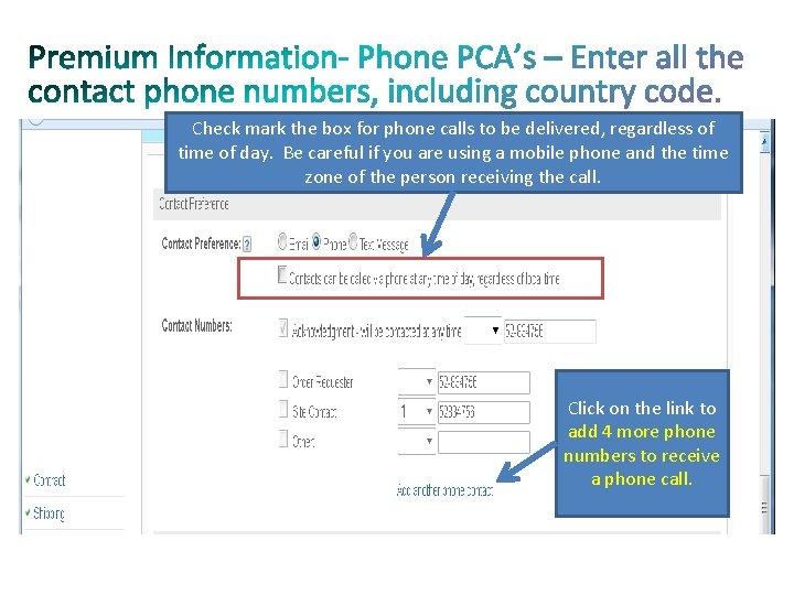 Check mark the box for phone calls to be delivered, regardless of time of Check mark the box for phone calls to be delivered, regardless of time of