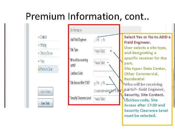 Premium Information, cont. . Select Yes or No to ADD a Field Engineer. User Premium Information, cont. . Select Yes or No to ADD a Field Engineer. User