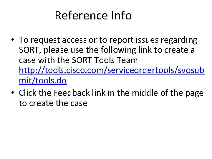 Reference Info • To request access or to report issues regarding SORT, please use Reference Info • To request access or to report issues regarding SORT, please use