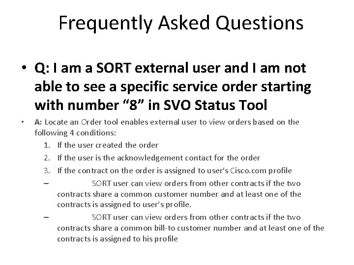 Frequently Asked Questions • Q: I am a SORT external user and I am Frequently Asked Questions • Q: I am a SORT external user and I am