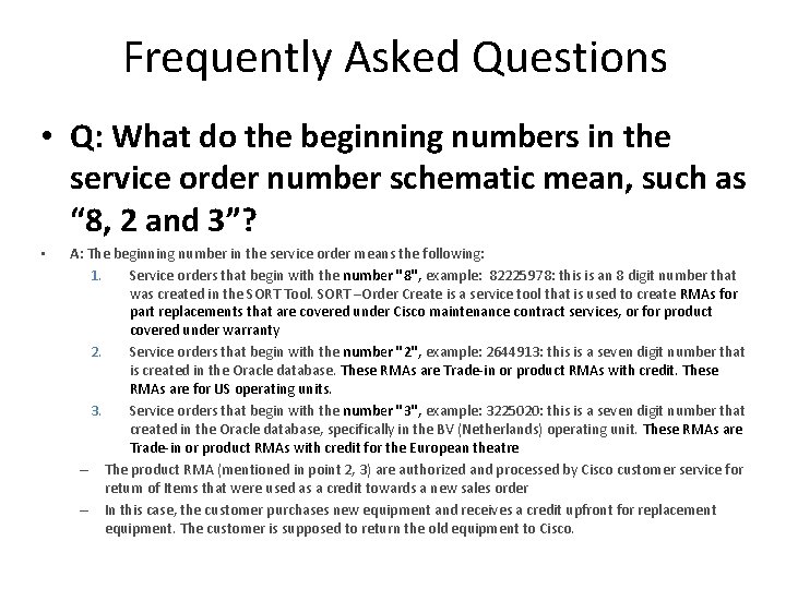 Frequently Asked Questions • Q: What do the beginning numbers in the service order Frequently Asked Questions • Q: What do the beginning numbers in the service order