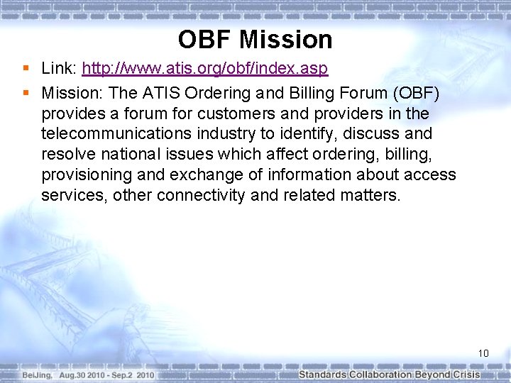 OBF Mission § Link: http: //www. atis. org/obf/index. asp § Mission: The ATIS Ordering