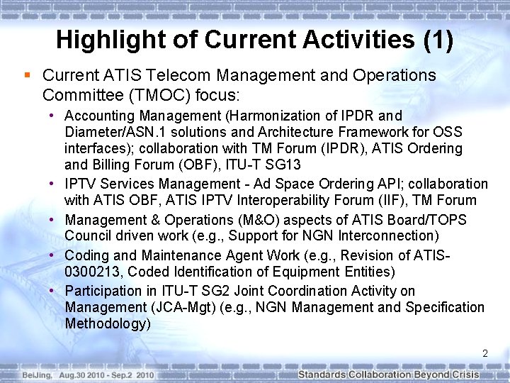 Highlight of Current Activities (1) § Current ATIS Telecom Management and Operations Committee (TMOC)