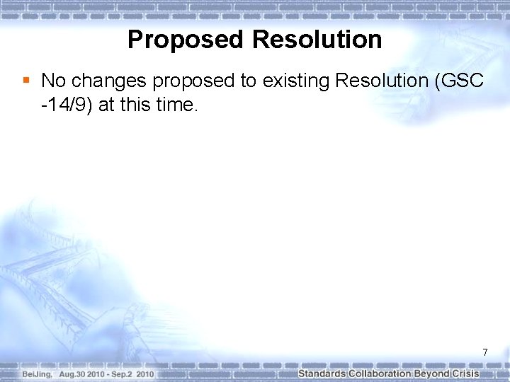 Proposed Resolution § No changes proposed to existing Resolution (GSC -14/9) at this time.