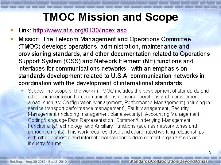 TMOC Mission and Scope § Link: http: //www. atis. org/0130/index. asp § Mission: The
