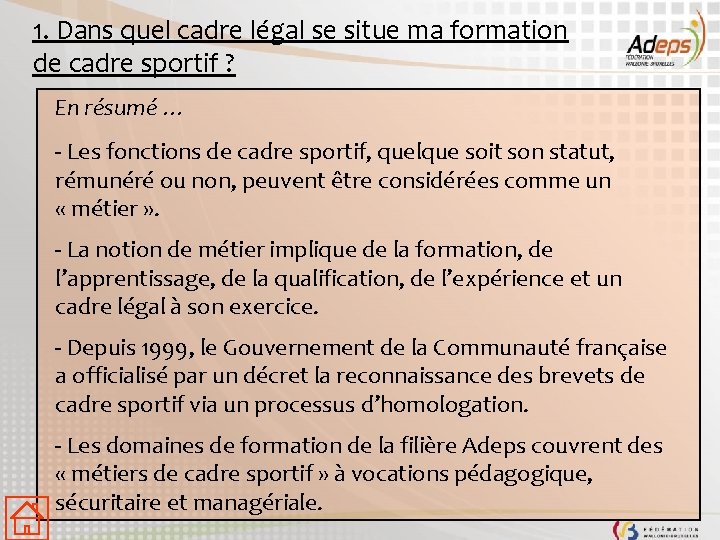 1. Dans quel cadre légal se situe ma formation de cadre sportif ? En