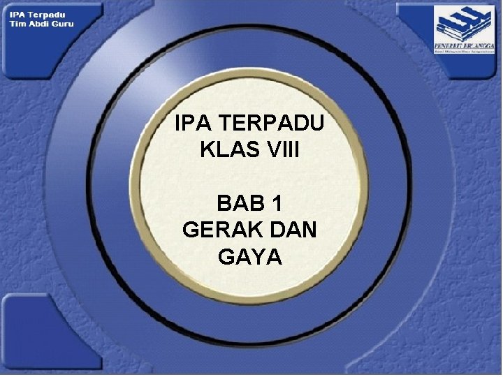 IPA TERPADU KLAS VIII BAB 1 GERAK DAN GAYA 