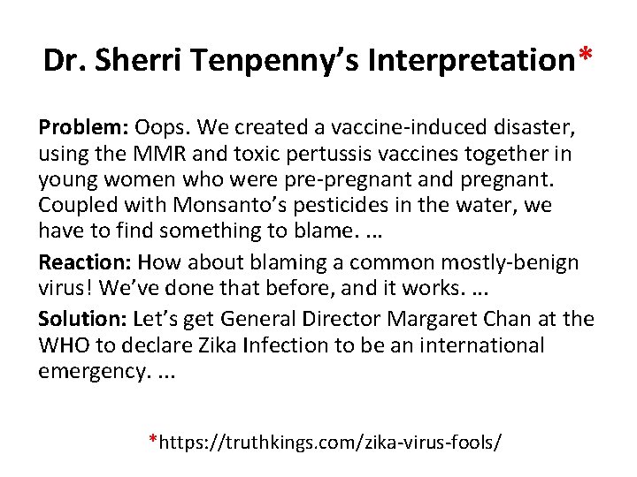 Dr. Sherri Tenpenny’s Interpretation* Problem: Oops. We created a vaccine-induced disaster, using the MMR