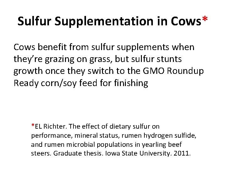 Sulfur Supplementation in Cows* Cows benefit from sulfur supplements when they’re grazing on grass,