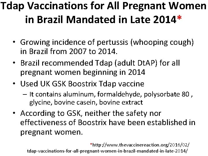 Tdap Vaccinations for All Pregnant Women in Brazil Mandated in Late 2014* • Growing