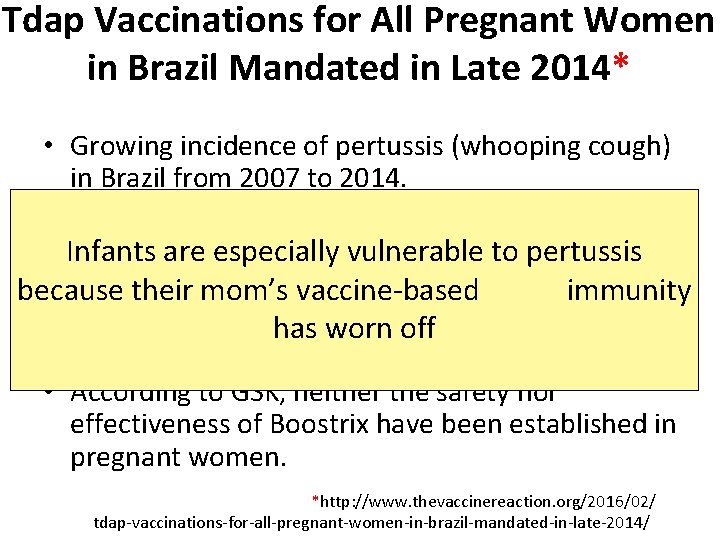 Tdap Vaccinations for All Pregnant Women in Brazil Mandated in Late 2014* • Growing