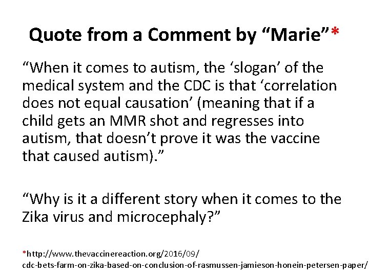 Quote from a Comment by “Marie”* “When it comes to autism, the ‘slogan’ of
