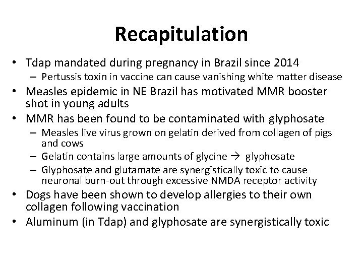 Recapitulation • Tdap mandated during pregnancy in Brazil since 2014 – Pertussis toxin in