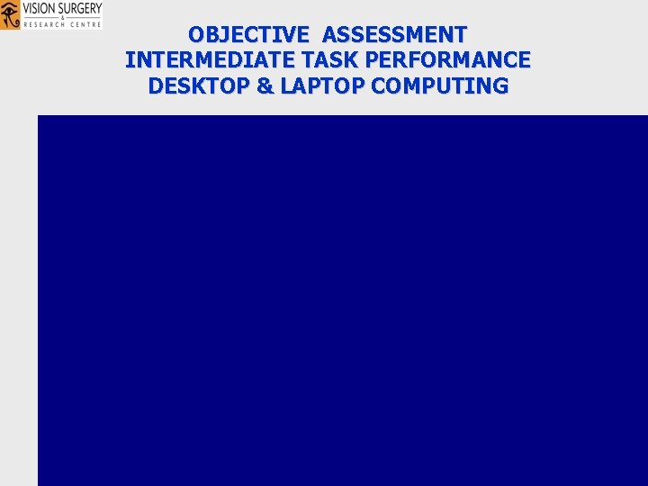 OBJECTIVE ASSESSMENT INTERMEDIATE TASK PERFORMANCE DESKTOP & LAPTOP COMPUTING OBJECTIVE ASSESSMENT INTERMEDIATE TASK PERFORMANCE DESKTOP & LAPTOP COMPUTING