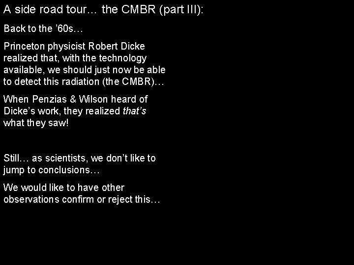 A side road tour… the CMBR (part III): Back to the ’ 60 s…