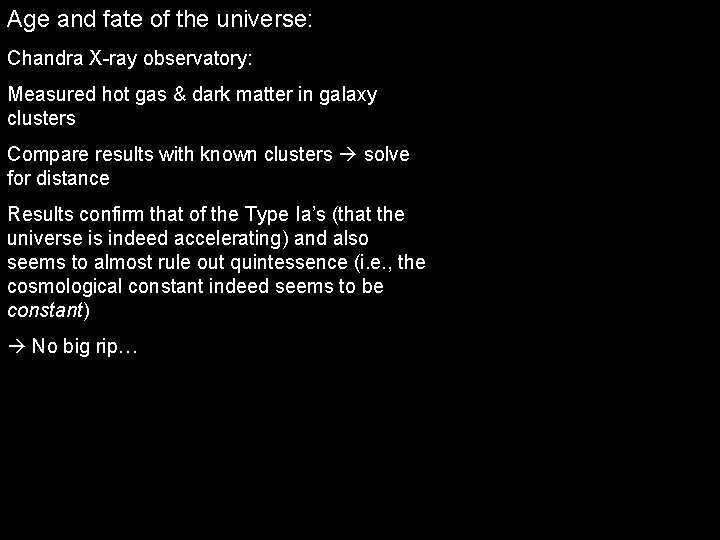 Age and fate of the universe: Chandra X-ray observatory: Measured hot gas & dark