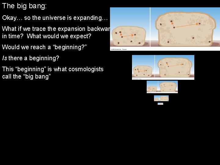 The big bang: Okay… so the universe is expanding… What if we trace the