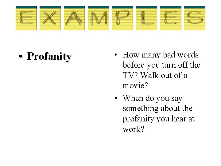  • Profanity • How many bad words before you turn off the TV?